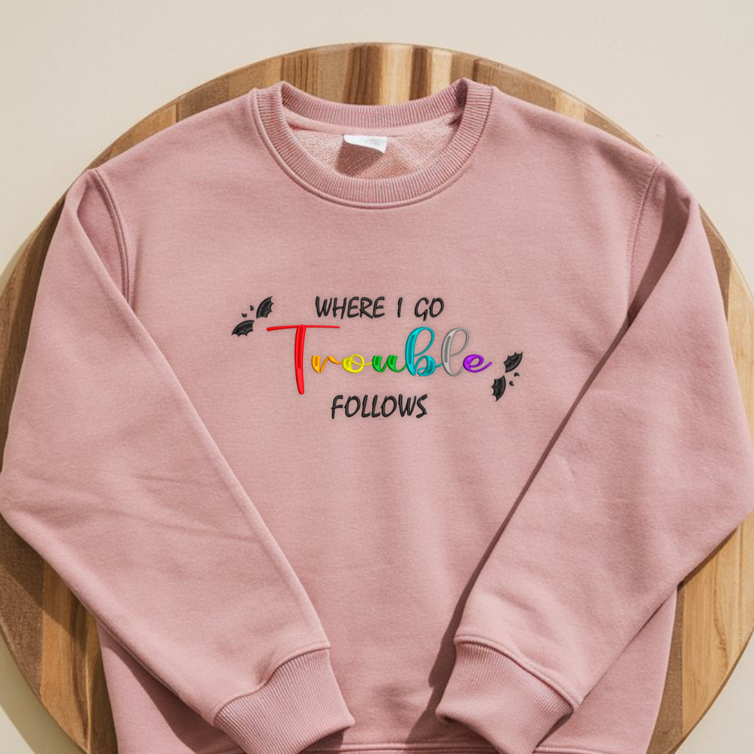 Where I Go Troubles Follow Custom Embroidered Matching Sweatshirt, Dog Mom Dog Dad Gift