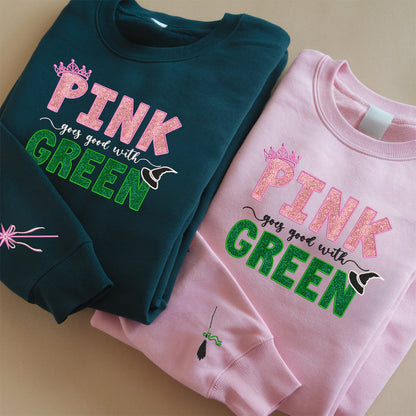 Embroidery Pink Goes Good With Green Sweatshirt, Wicked Musical Elphaba and Glinda Glitter Hoodies, Shiz University Classic Cotton